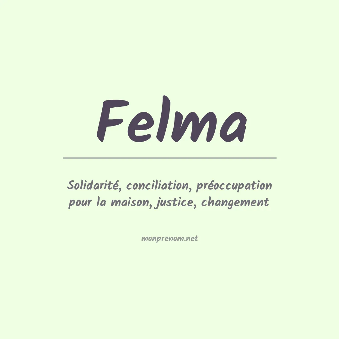 Signification du Prénom Felma Signification du Prénom Felma