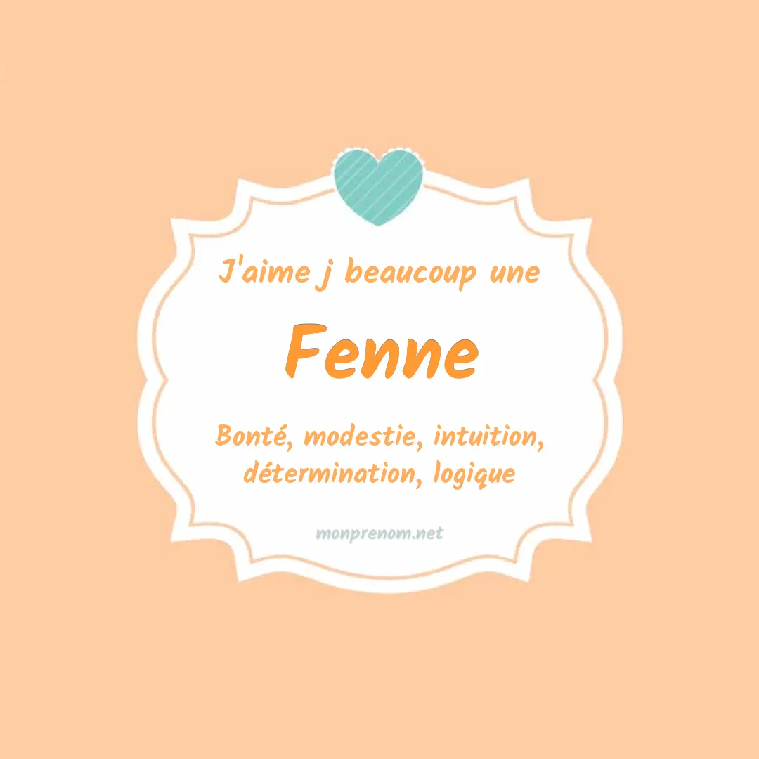 j'aime beaucoup Fenne
