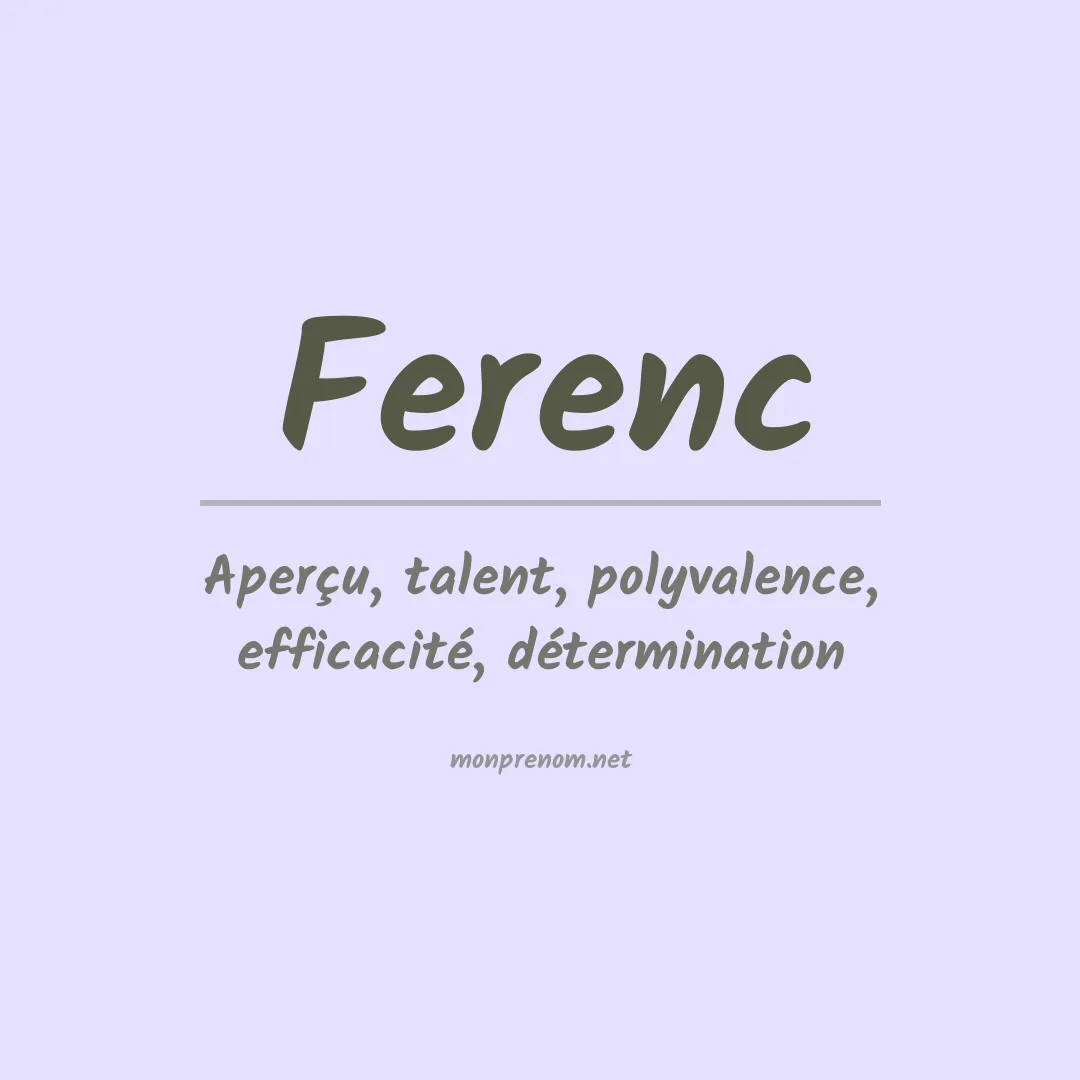 Signification du Prénom Ferenc