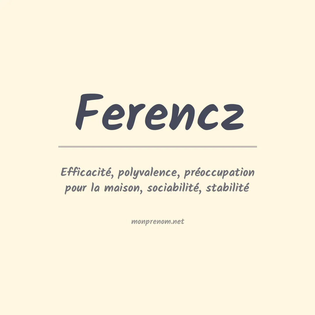 Signification du Prénom Ferencz