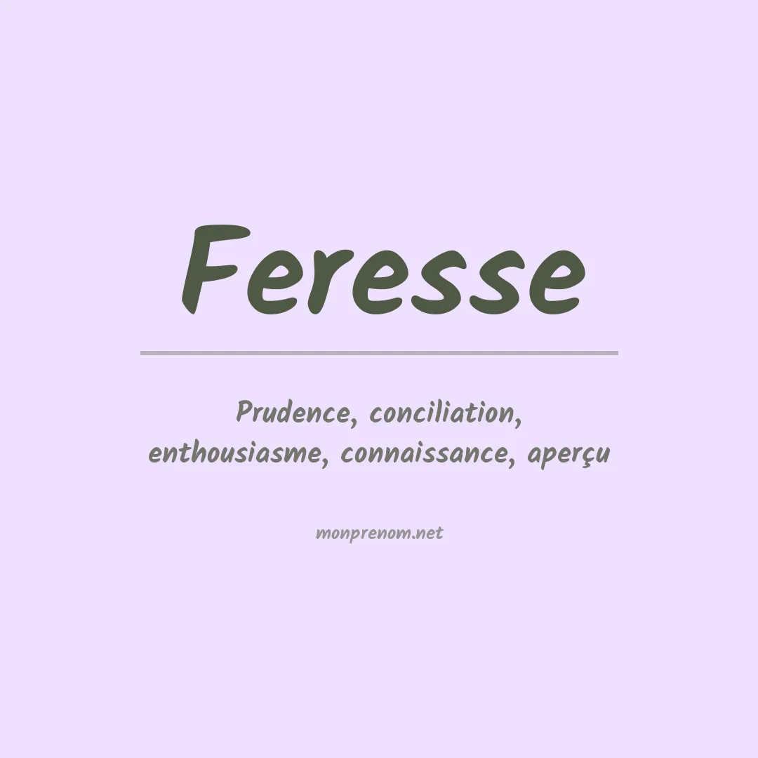 Signification du Prénom Feresse Signification du Prénom Feresse