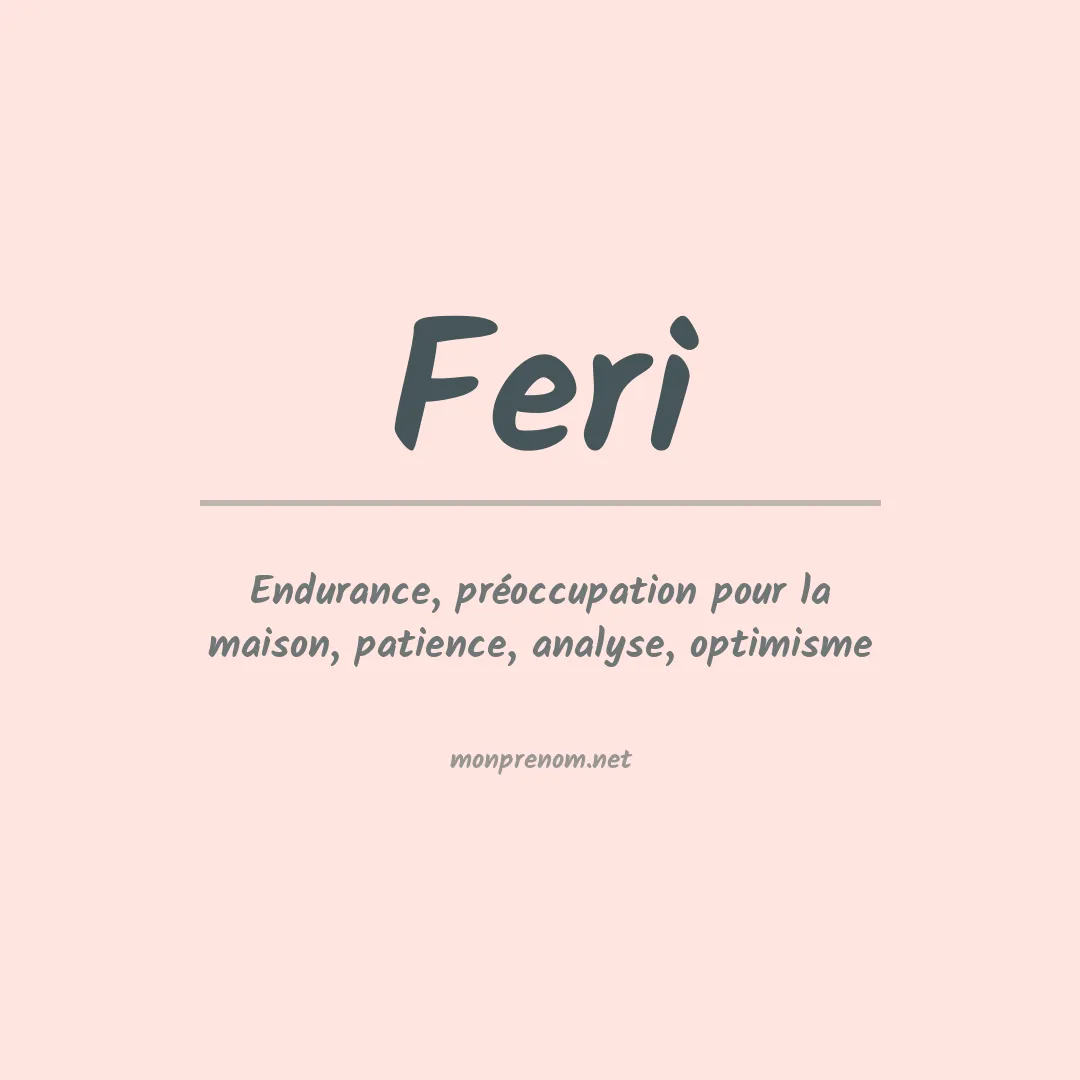 Signification du Prénom Feri Signification du Prénom Feri