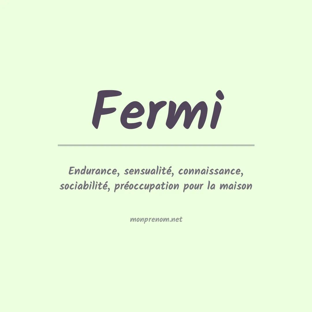 Signification du Prénom Fermi