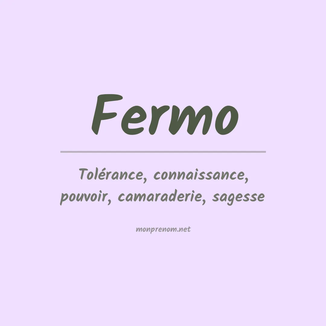 Signification du Prénom Fermo Signification du Prénom Fermo