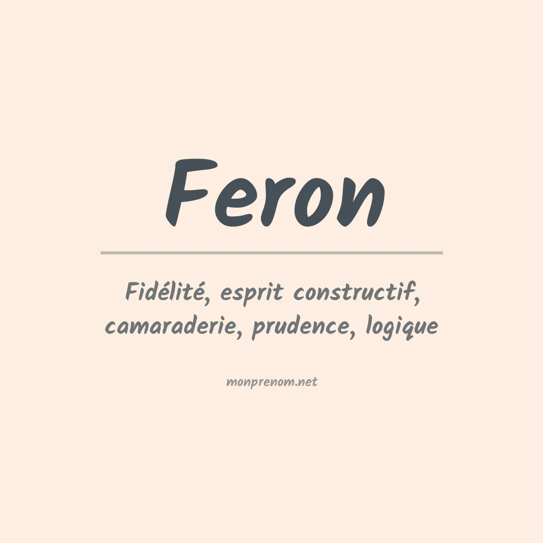 Signification du Prénom Feron