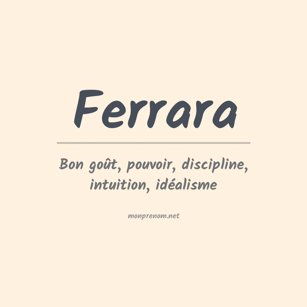 Signification du Prénom Ferrara