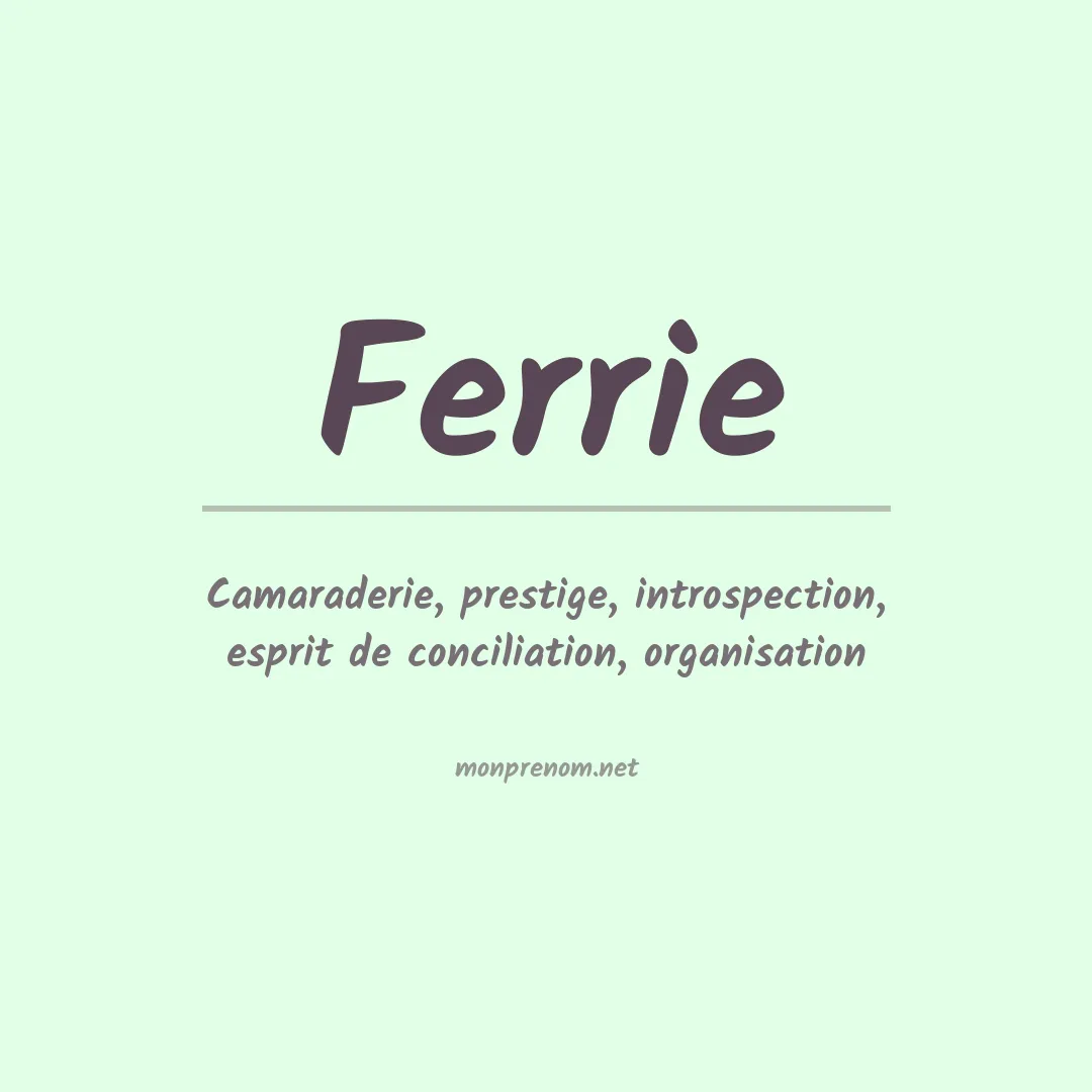 Signification du Prénom Ferrie