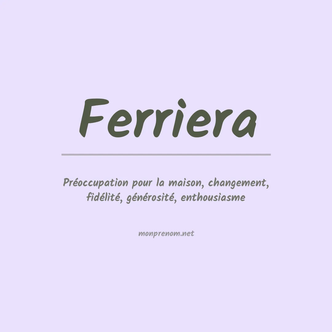 Signification du Prénom Ferriera