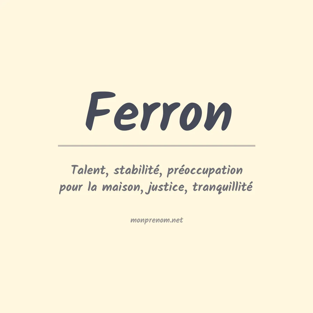 Signification du Prénom Ferron