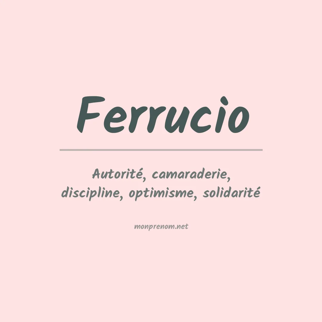 Signification du Prénom Ferrucio Signification du Prénom Ferrucio