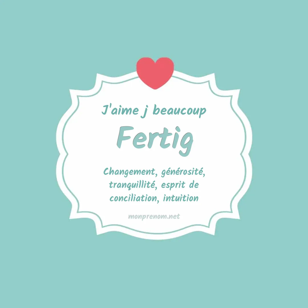 j'aime beaucoup Fertig