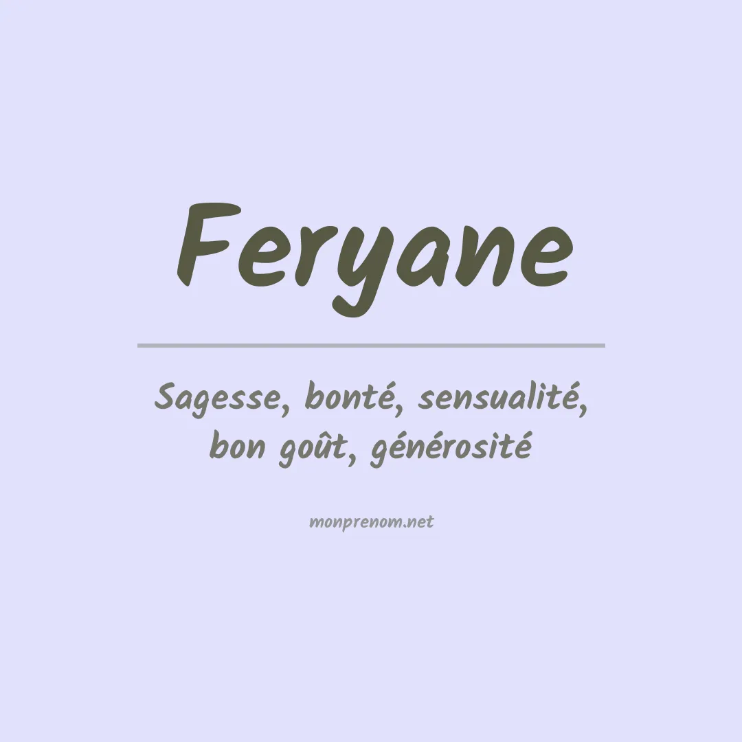 Signification du Prénom Feryane Signification du Prénom Feryane