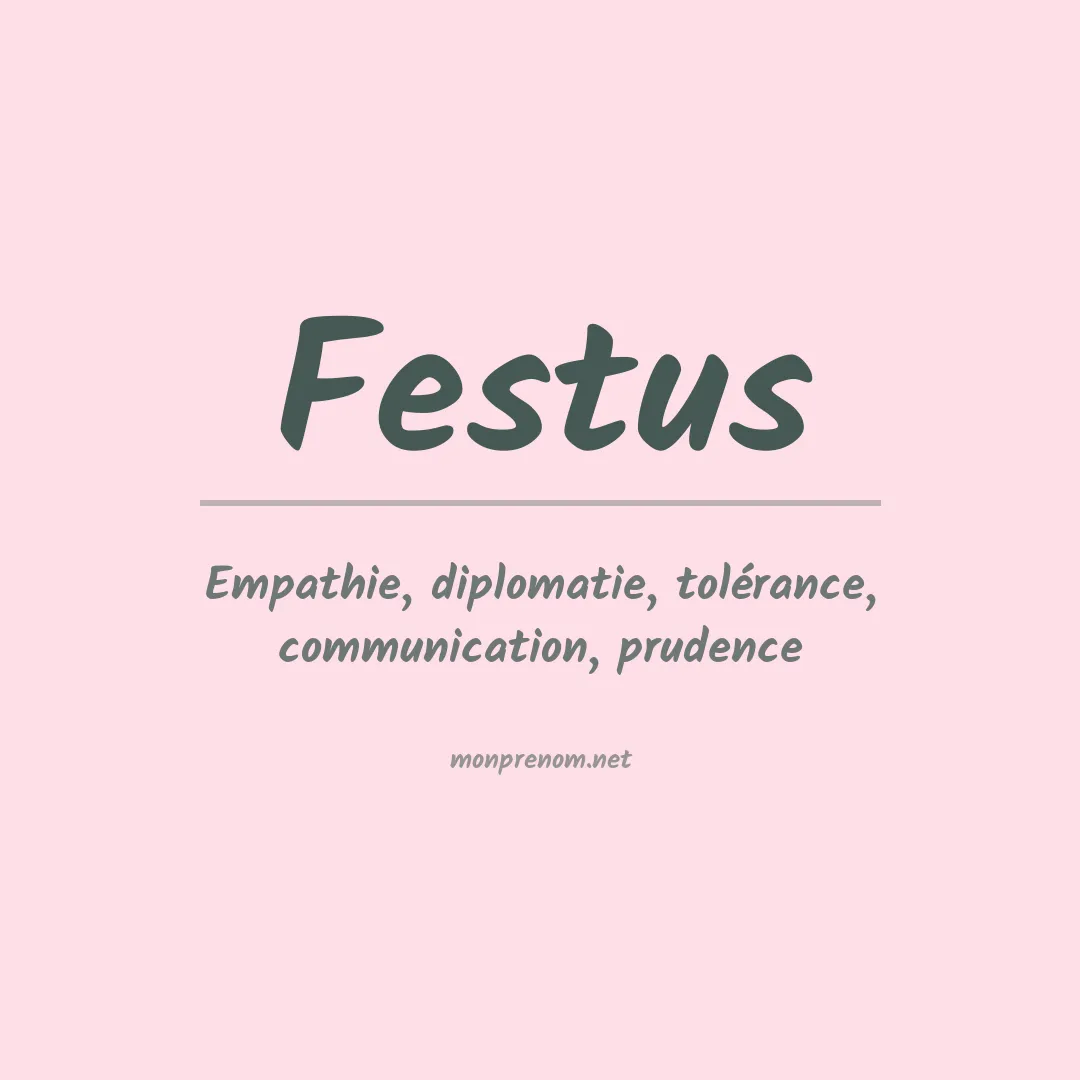 Signification du Prénom Festus Signification du Prénom Festus