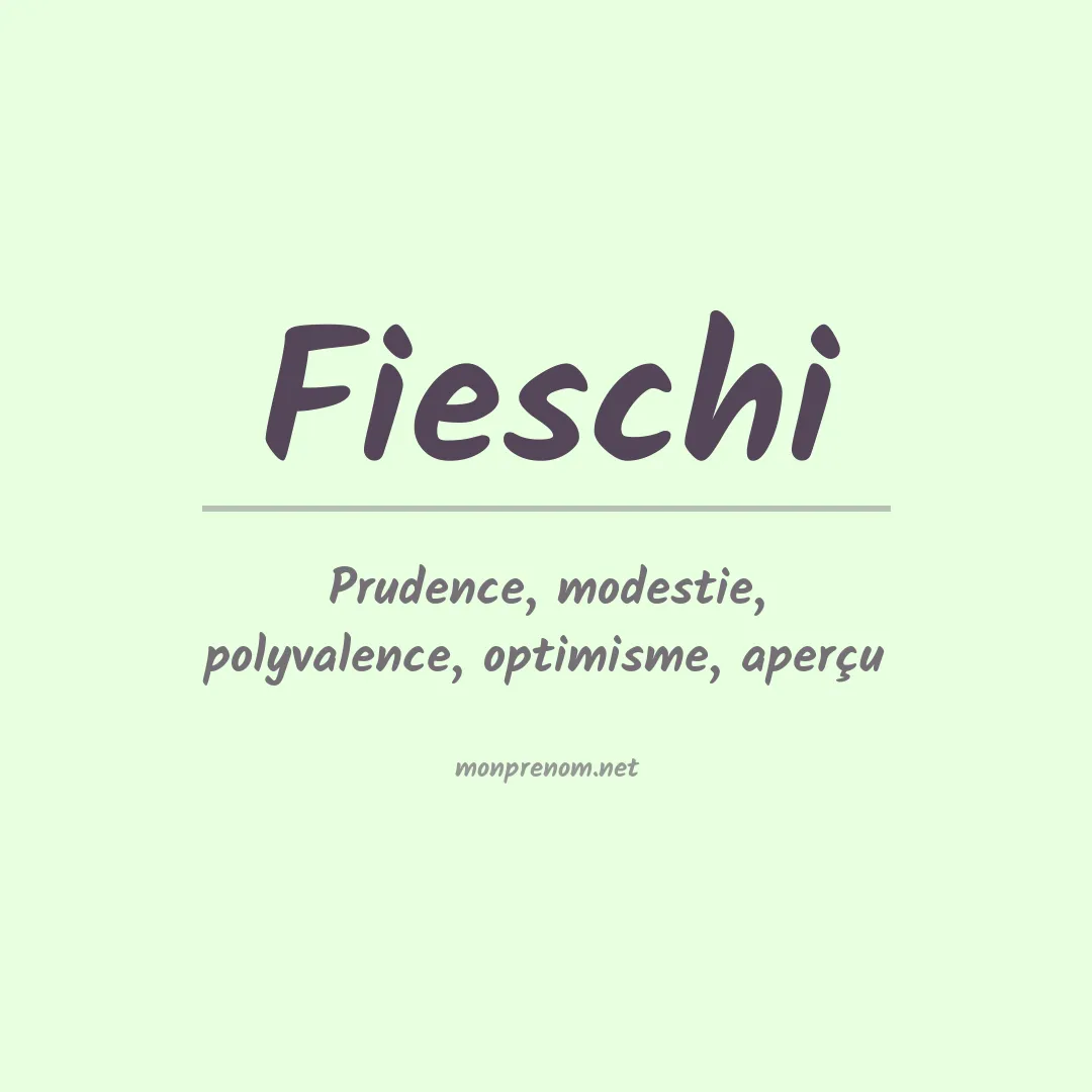 Signification du Prénom Fieschi Signification du Prénom Fieschi