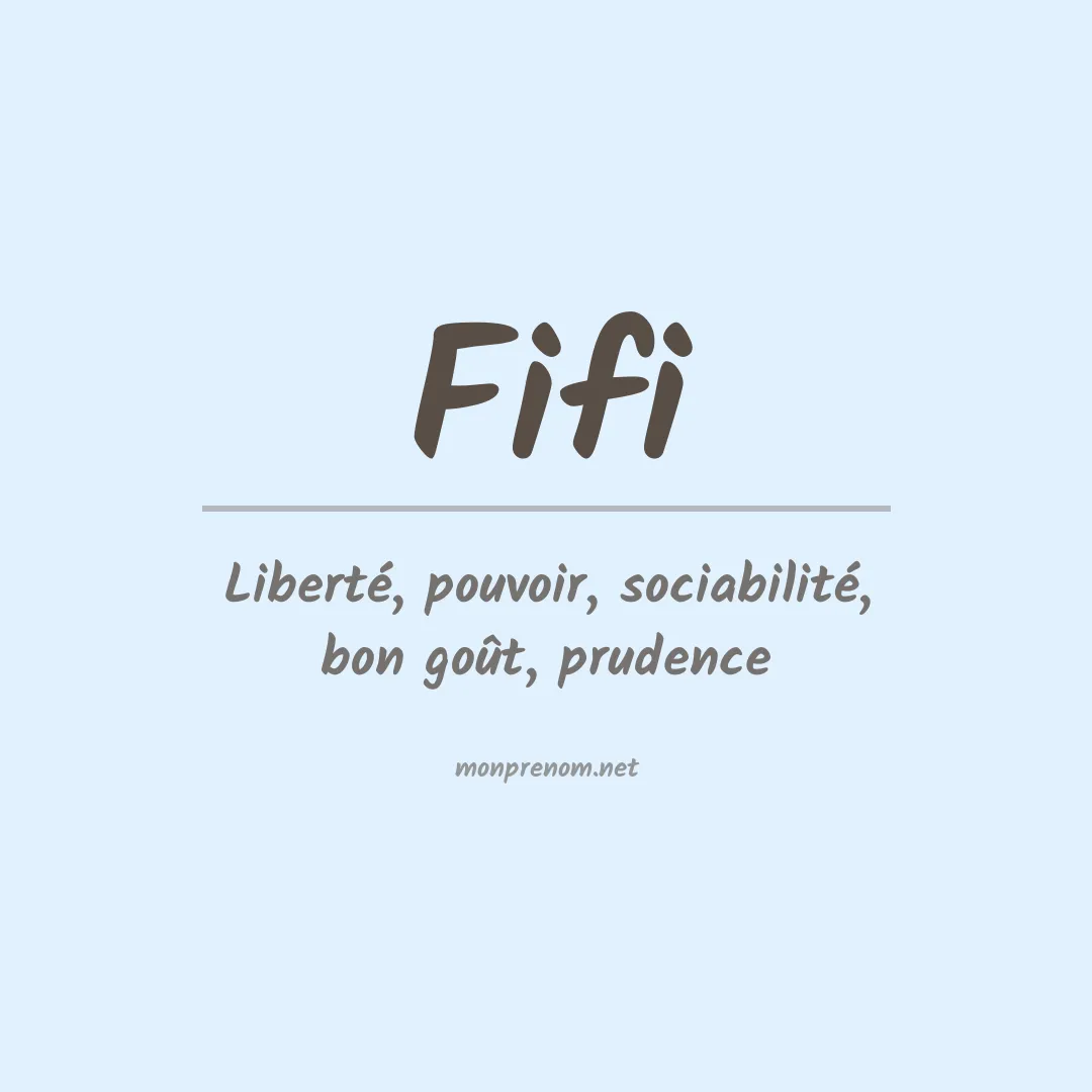 Signification du Prénom Fifi Signification du Prénom Fifi