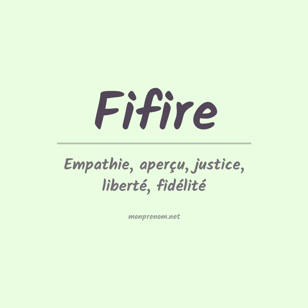 Signification du Prénom Fifire Signification du Prénom Fifire