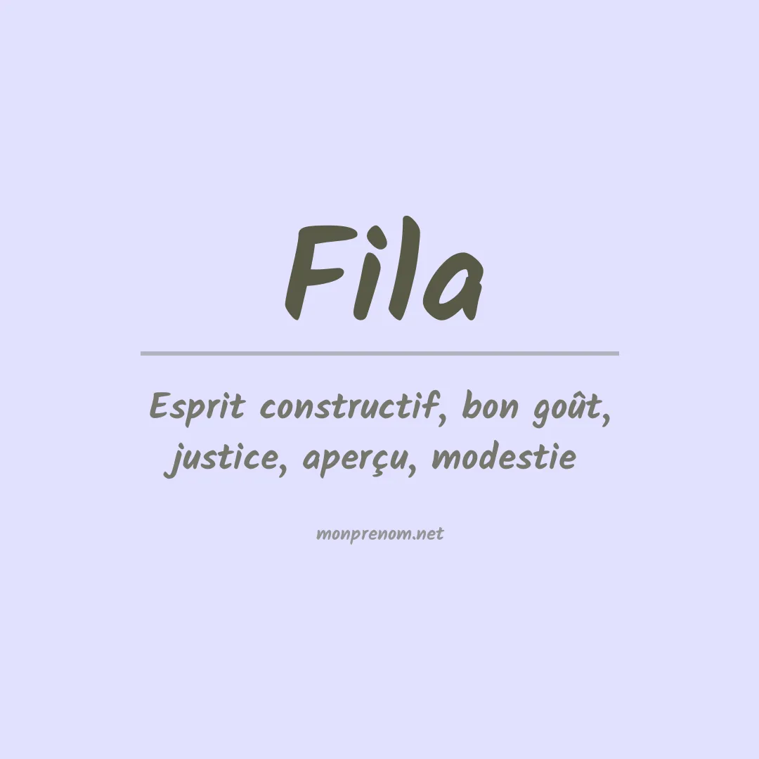 Signification du Prénom Fila