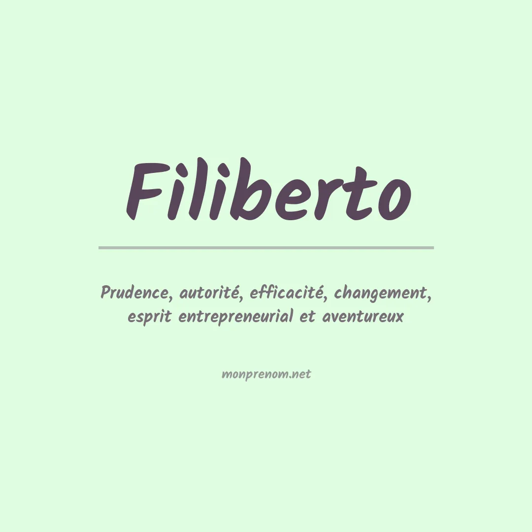 Signification du Prénom Filiberto