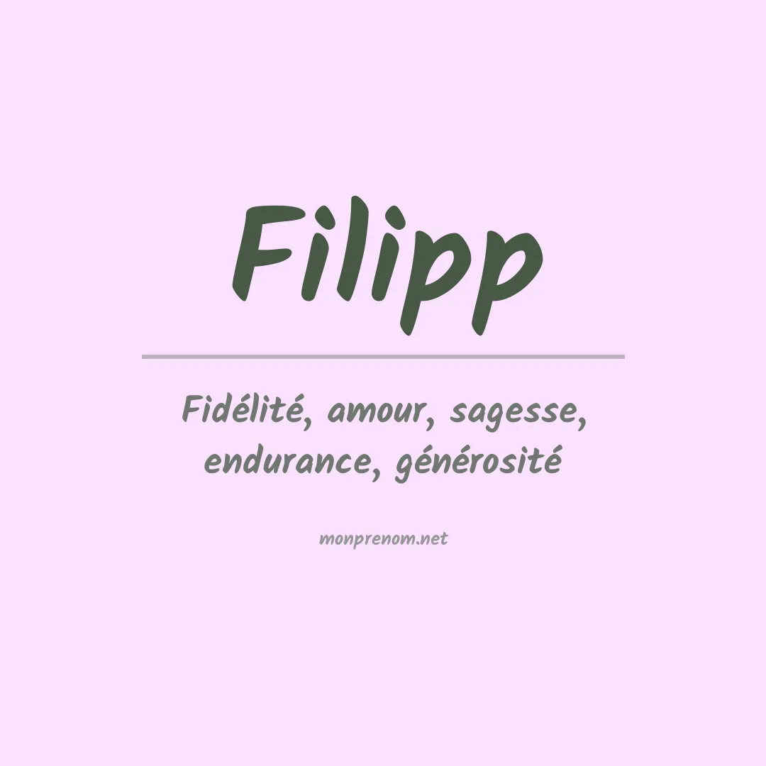 Signification du Prénom Filipp