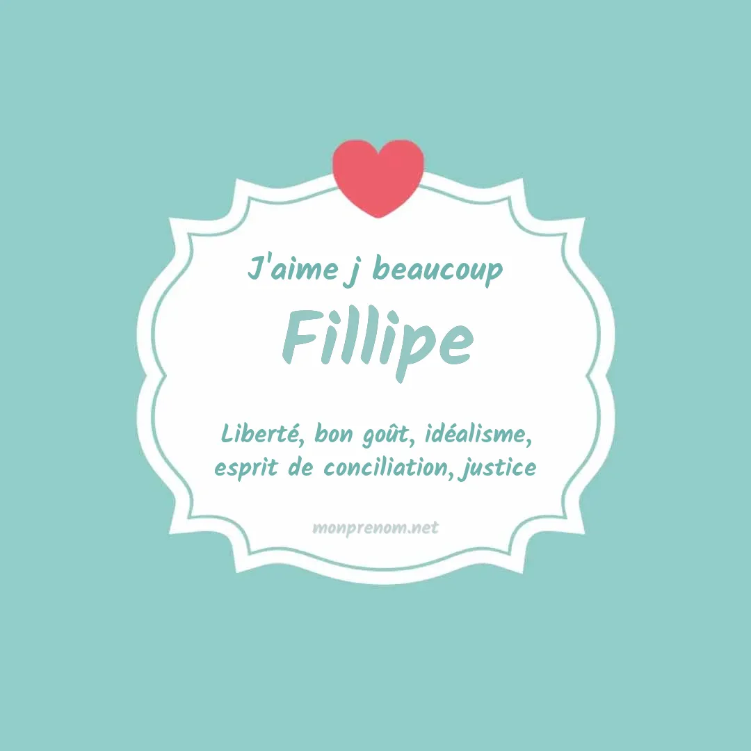 j'aime beaucoup Fillipe