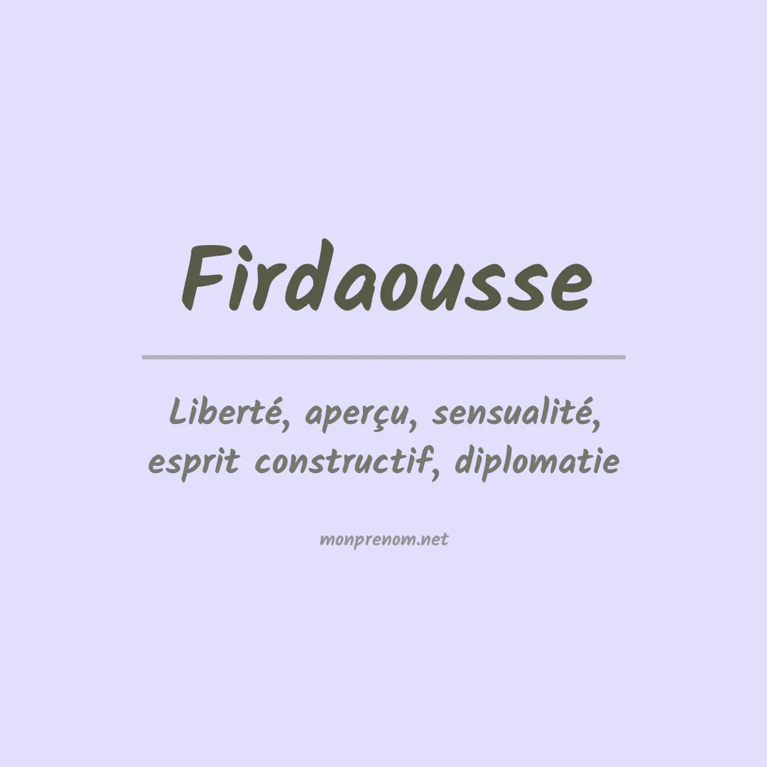 Signification du Prénom Firdaousse Signification du Prénom Firdaousse