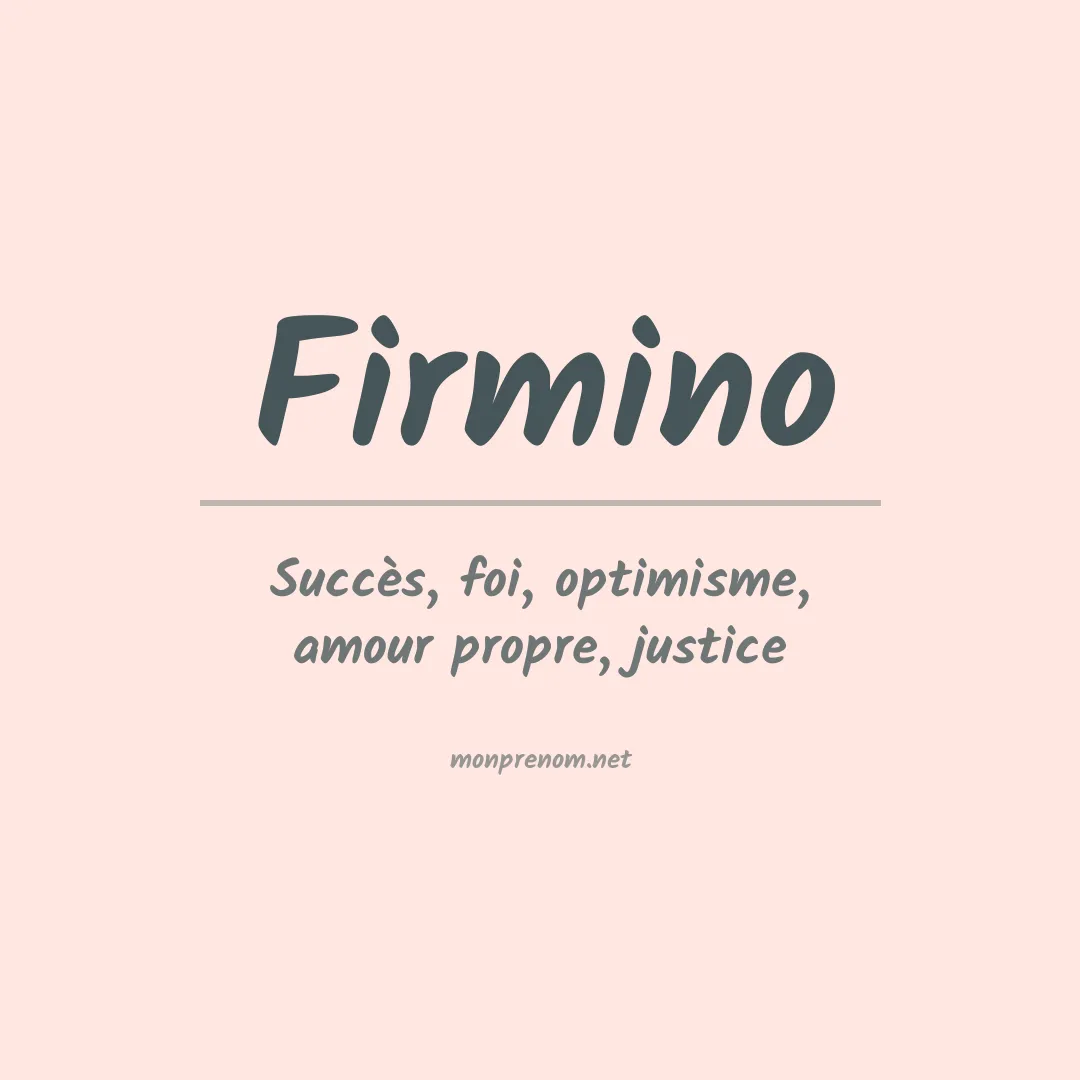 Signification du Prénom Firmino
