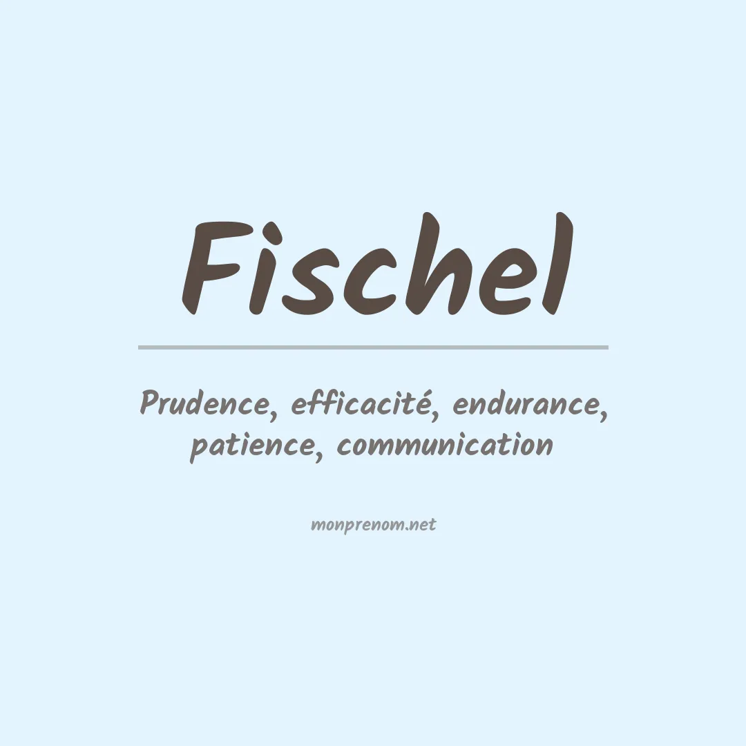 Signification du Prénom Fischel