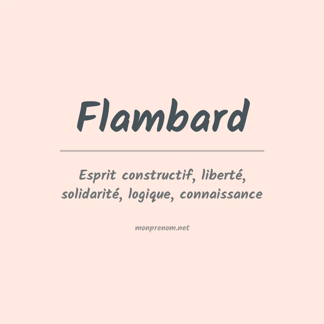 Signification du Prénom Flambard Signification du Prénom Flambard