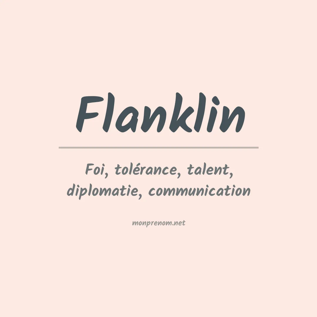 Signification du Prénom Flanklin Signification du Prénom Flanklin