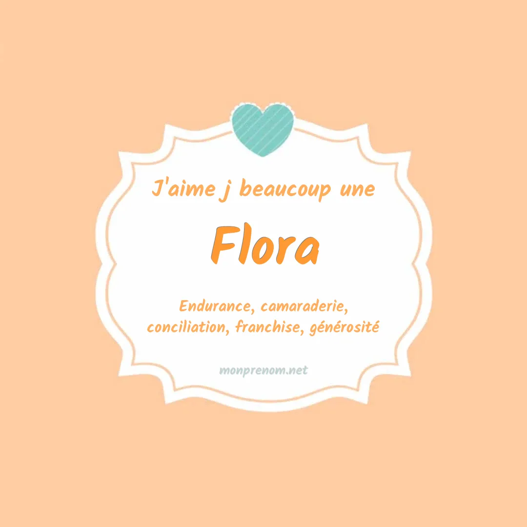 j'aime beaucoup Flora