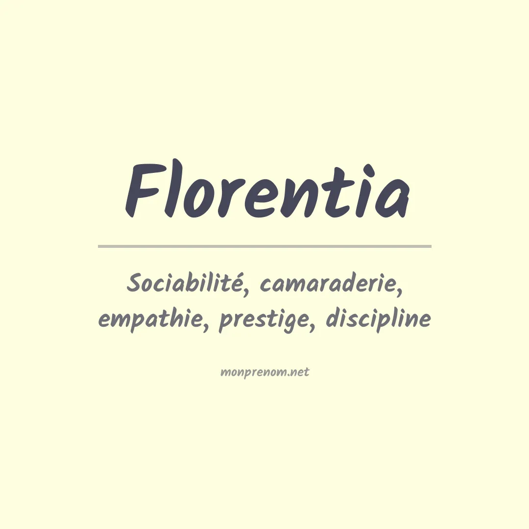 Signification du Prénom Florentia Signification du Prénom Florentia