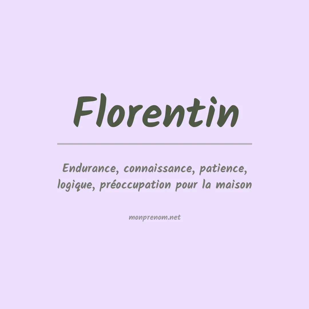 Signification du Prénom Florentin Signification du Prénom Florentin