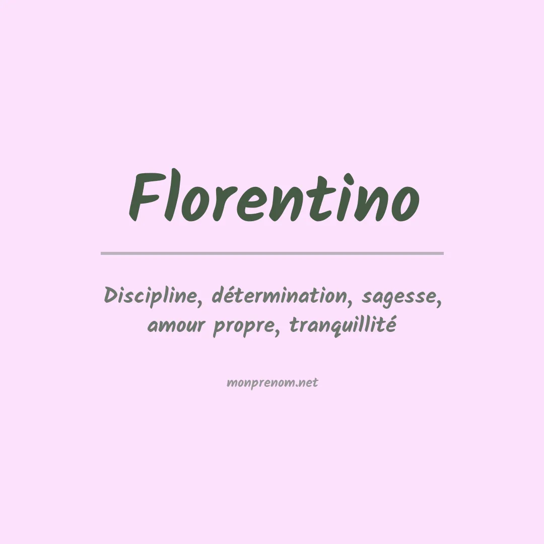 Signification du Prénom Florentino
