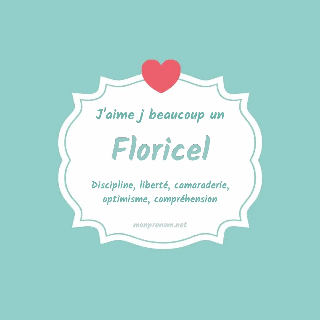 j'aime beaucoup Floricel