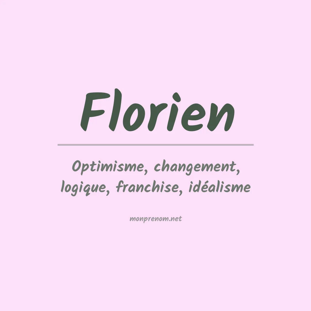 Signification du Prénom Florien Signification du Prénom Florien