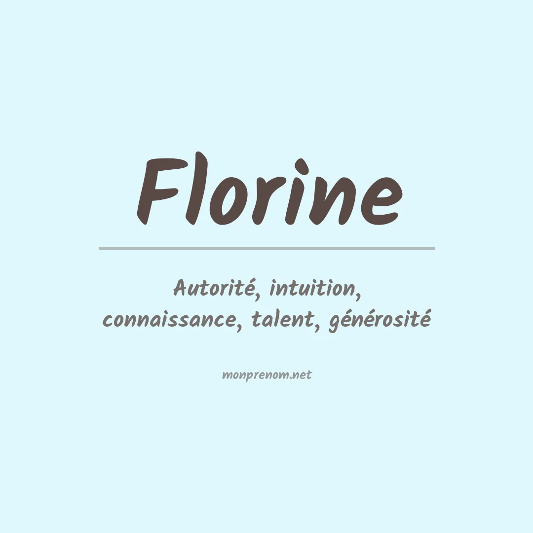 Signification du Prénom Florine Signification du Prénom Florine
