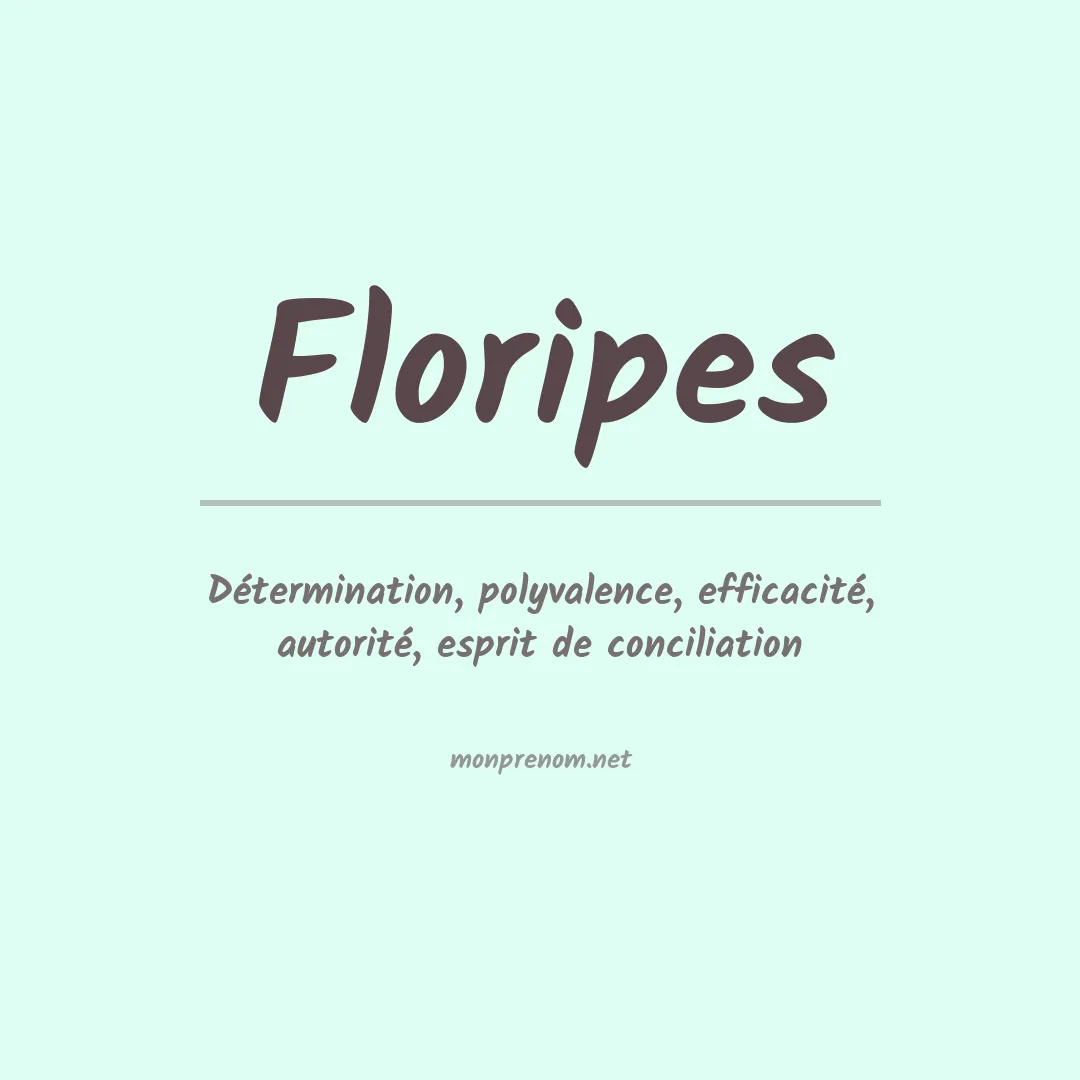 Signification du Prénom Floripes