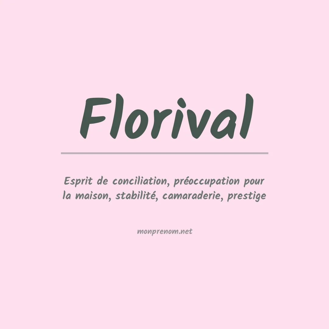 Signification du Prénom Florival Signification du Prénom Florival