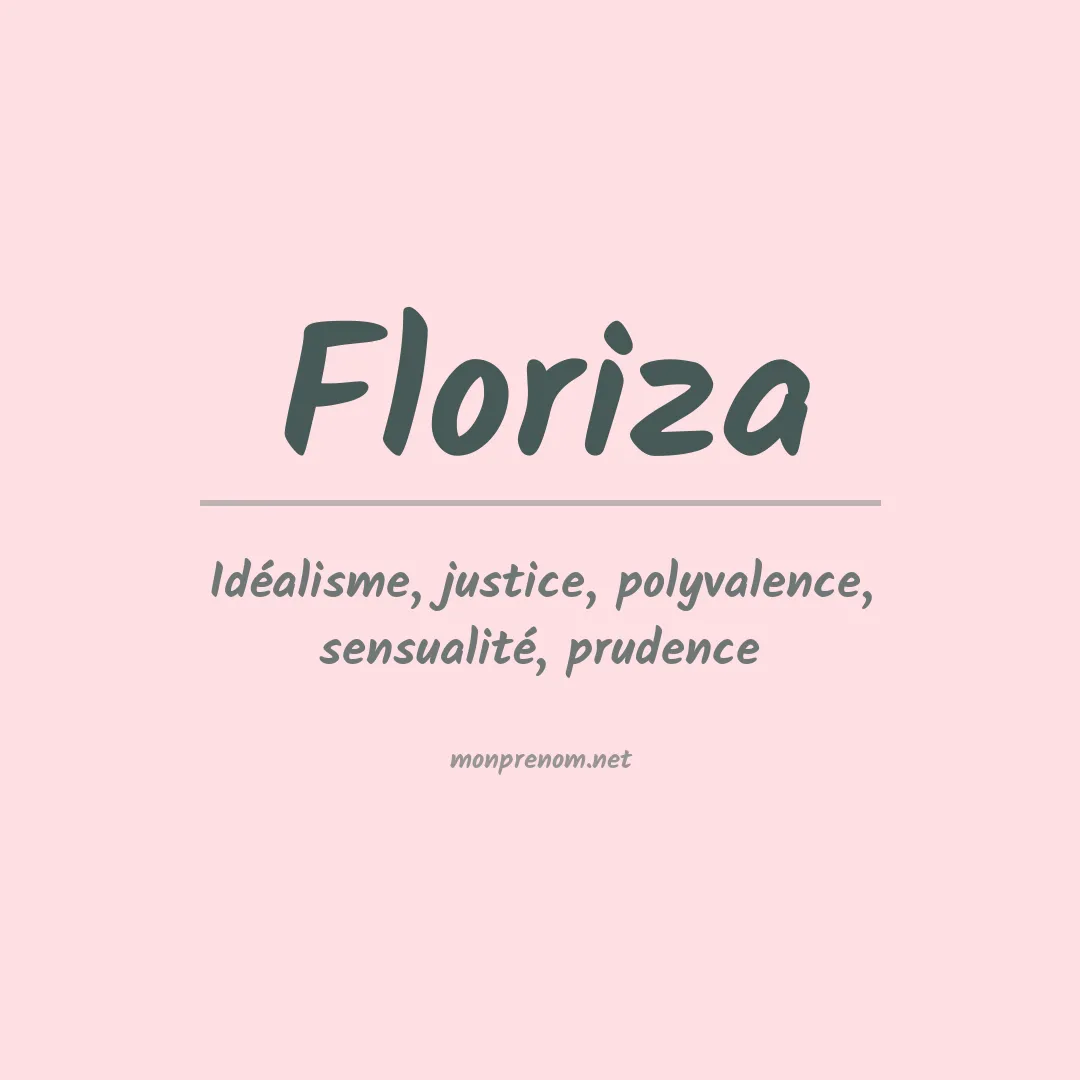 Signification du Prénom Floriza Signification du Prénom Floriza