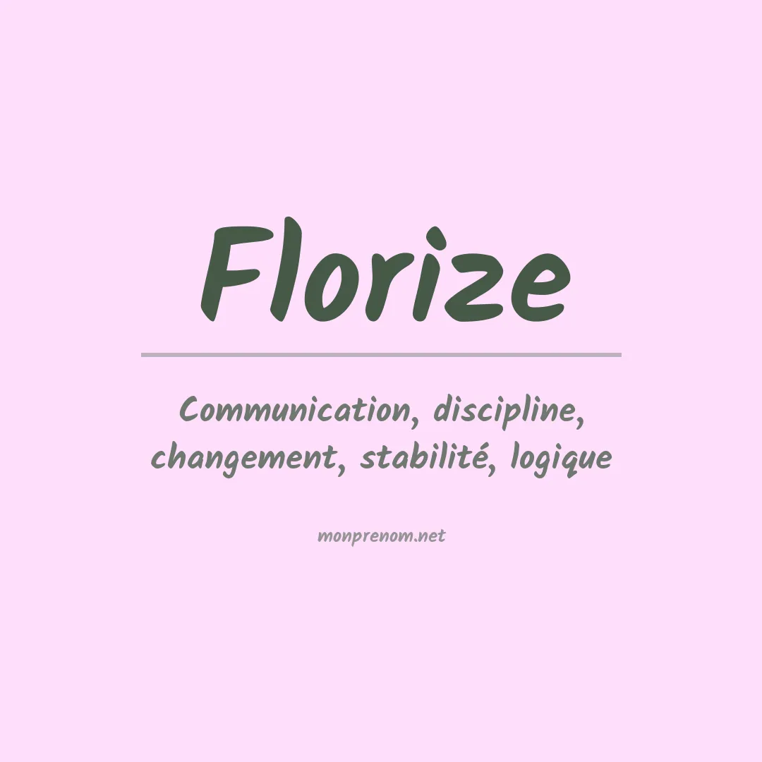 Signification du Prénom Florize Signification du Prénom Florize