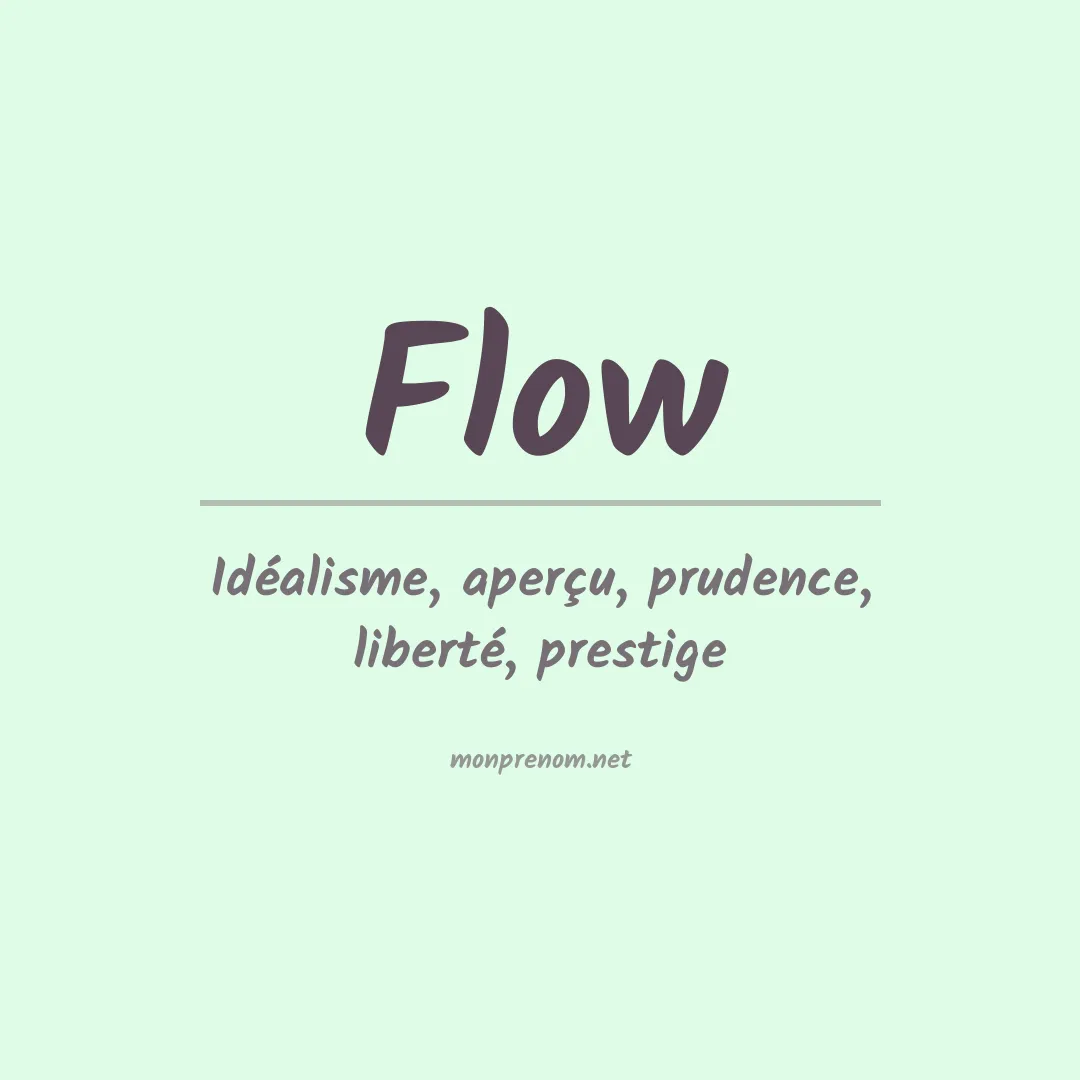Signification du Prénom Flow Signification du Prénom Flow
