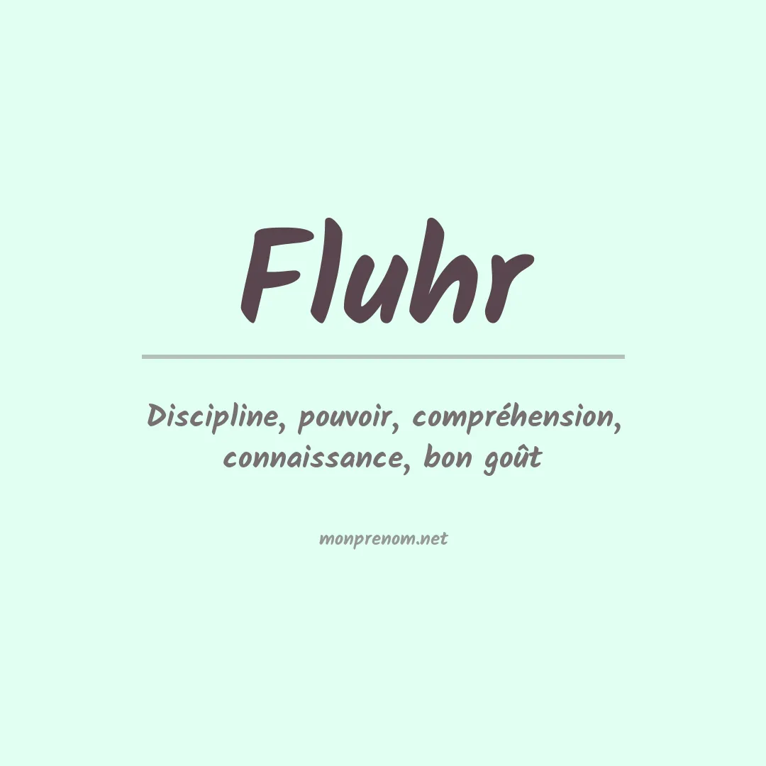 Signification du Prénom Fluhr Signification du Prénom Fluhr