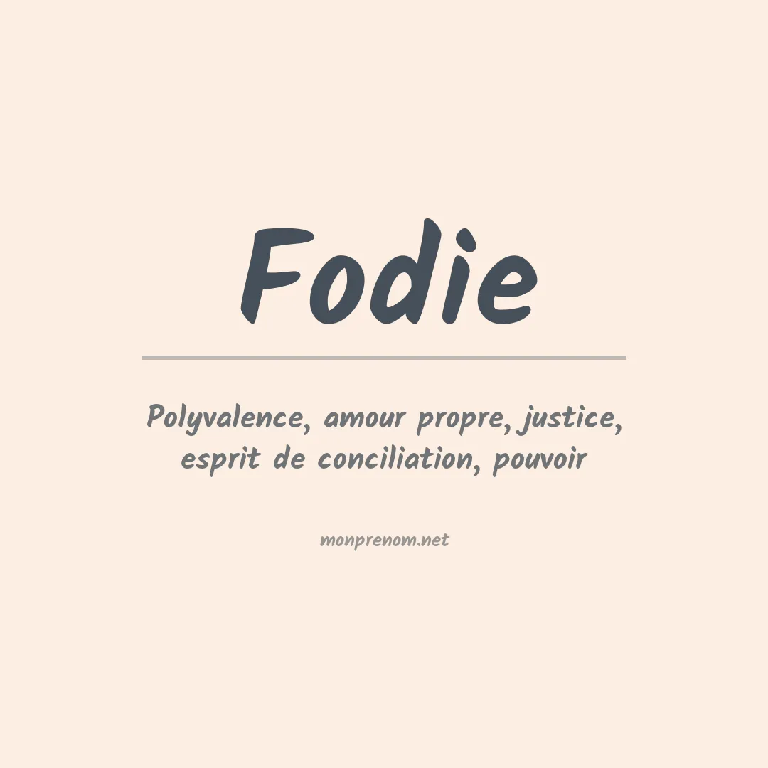 Signification du Prénom Fodie Signification du Prénom Fodie