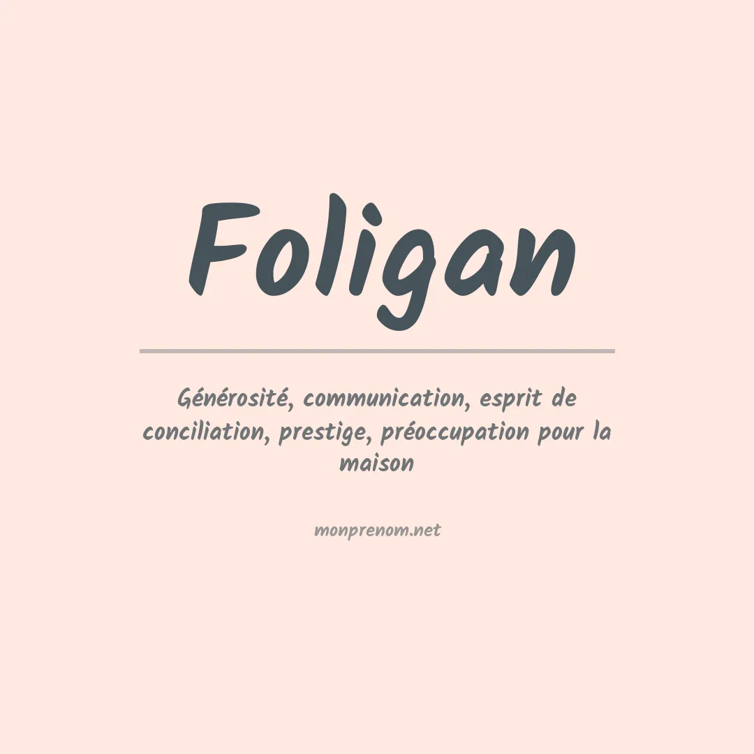 Signification du Prénom Foligan