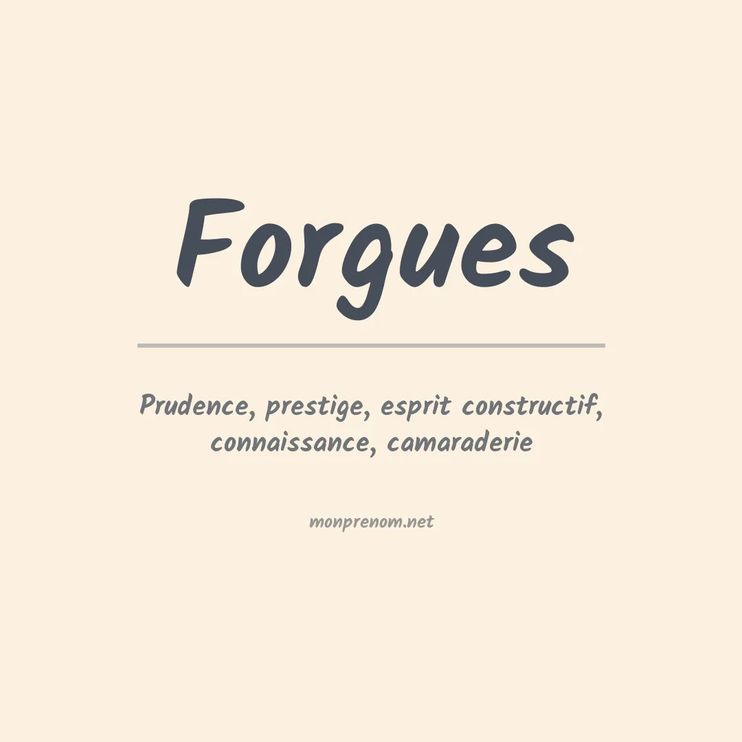 Signification du Prénom Forgues