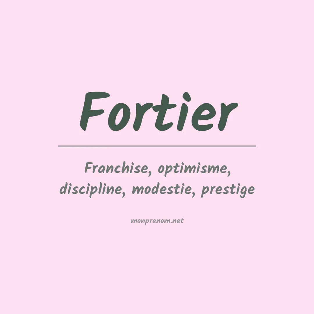 Signification du Prénom Fortier