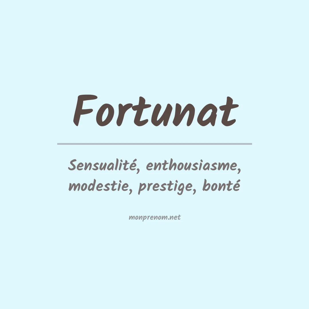 Signification du Prénom Fortunat Signification du Prénom Fortunat