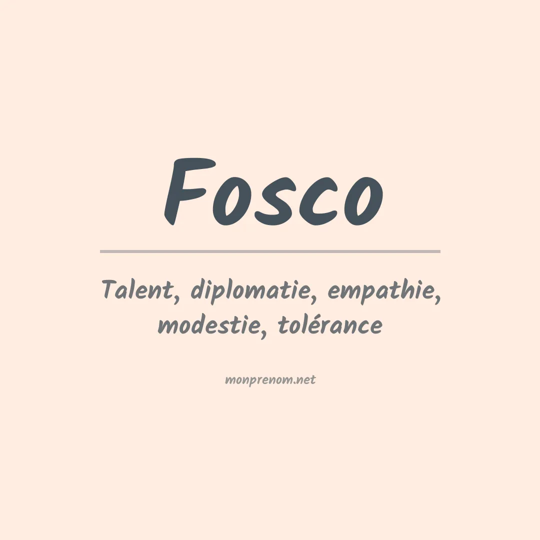 Signification du Prénom Fosco