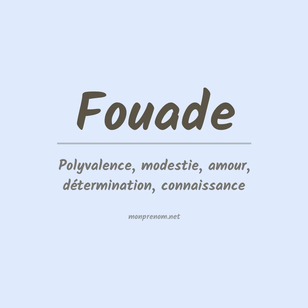 Signification du Prénom Fouade Signification du Prénom Fouade