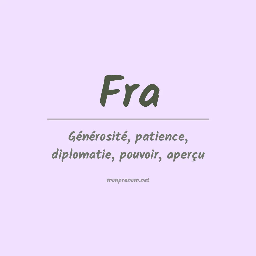 Signification du Prénom Fra Signification du Prénom Fra